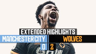 Traore double defeats the Premier League champions Manchester City 02 Wolves  Extended Highlights [upl. by Boyce]