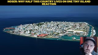 Hoser Why Half This Country Lives On One Tiny Island Reaction [upl. by Nnaitsirk180]