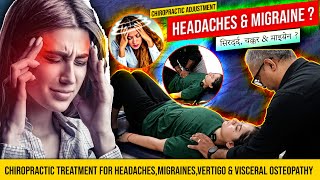 Chiropractic treatment for HeadachesMigrainesVertigo amp Visceral Osteopathy chiropractic headache [upl. by Ellimac]