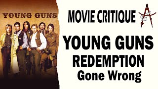 Young Guns  Redemption Gone Wrong  Movie Critique [upl. by Dearman]