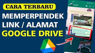 Cara Memperpendek Link Google Drive Biar Lebing Ringkas [upl. by Tevlev432]