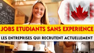 Jobs étudiants au Canada  7 entreprises qui recrutent actuellement sans expérience [upl. by Noffets]