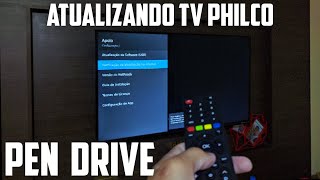 COMO ATUALIZAR SMART TV PHILCO PELO PEN DRIVE 2021 [upl. by Assenej]