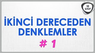 İkinci Dereceden Denklemler 1  10 Sınıf  yeni müfredat [upl. by Olimreh]