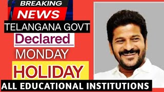 🔥BREAKING NEWS  TELANGANA GOVT DECLARED MONDAY ALSO HOLIDAY ALL School college [upl. by Akinahs911]