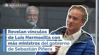 Revelan vínculos de Luis Hermosilla con más ministros del gobierno de Sebastián Piñera [upl. by Orlando]