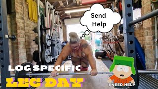 Strongman Log Specific LEG Day Trying New Movements to help with Log [upl. by Ecyak570]