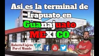 Asi es la Terminal de Irapuato en Guanajuato México [upl. by Pesek]