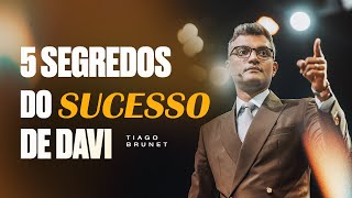 Aprenda com Davi 5 Passos Poderosos Para o Sucesso  Tiago Brunet [upl. by Merl]