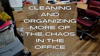 Cleaning and Organizing More Of the Chaos in the Office [upl. by Nicol604]