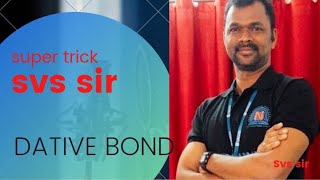 SUPER TRICK TO DATIVE BOND NEETJEE [upl. by Gnok]