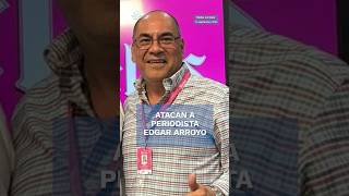 Gobierno de Morelos condena ataque contra periodista Edgar Arroyo shorts [upl. by Nwahser163]