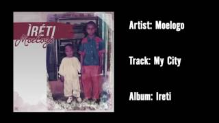 Moelogo  My City Official Audio [upl. by Sydney]