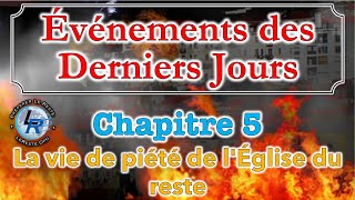 Évènements des Derniers Jours Ellen White — Chapitre 5 [upl. by Jotham]