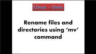 5 Linux  Rename files directories using quotmvquot commands [upl. by Tivad187]