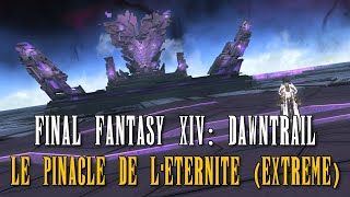 FFXIV Dawntrail  Le Pinacle de lÉternité  Everkeep Extreme first clear  PIC POV [upl. by Ahsiryt]