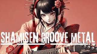 【Shamisen × Groove Metal】A Powerful Fusion of Tradition and Groove 🔥🎸🌸 [upl. by Massimiliano39]