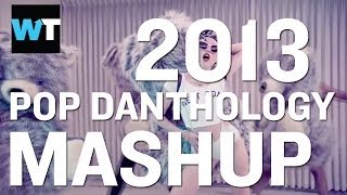 Pop Danthology Releases 2013 Mashup  Whats Trending Now [upl. by Serafina]