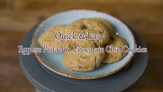 Quick amp Easy Eggless Pistachio Chocolate Chip Cookies [upl. by Saucy]