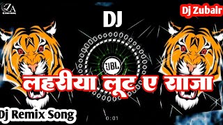 Lahariya Luta A Raja Dj Remix  Dj song Lahariya Luta A Raja bhojpuri gana dj Remix SongZubair [upl. by Niroht]