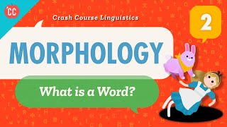 Morphology Crash Course Linguistics 2 [upl. by Niriam124]