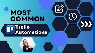 The Most Common Automations in Trello [upl. by Tahpos493]