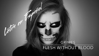 Grimes  Flesh Without Blood LETRA EN ESPAÑOL  COVER [upl. by Attehcram]