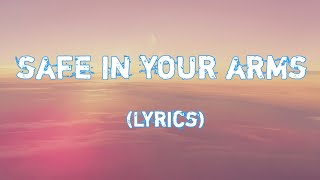 Safe in Your Arms  Love Song  Finding Comfort in Love Lyrics [upl. by Enyrehtac]