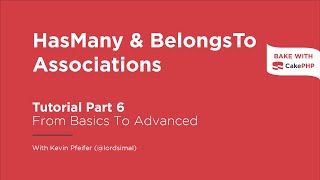 CakePHP 4 Tutorial 2022  HasMany amp BelongsTo Associations Part 6 [upl. by Maher]