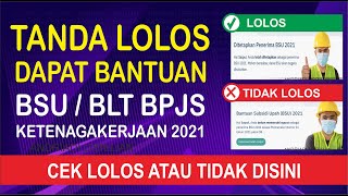 TANDA LOLOS DAPAT BSU BLT BPJS KETENAGAKERJAAN 2021 [upl. by Onaimad]