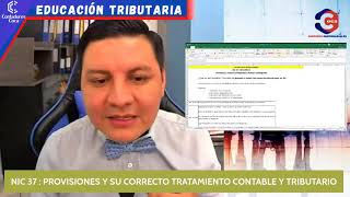 NIC 37 PROVISIONES SU TRATAMIENTO CONTABLE Y TRIBUTARIO [upl. by Krever]