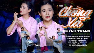 CHỒNG XA  QUỲNH TRANG  St Võ Thiện Thanh Official MV [upl. by Nylcoj884]