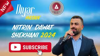 Diyar Hasan Nitrin Dawat 2024  ديار حسن نيترين داوات ٢٠٢٤ [upl. by Ycam]