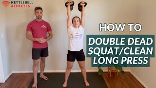 Dead SquatClean Long Press  Kettlebell Athletes [upl. by Evod]