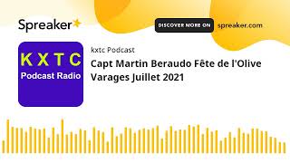 Capt Martin Beraudo Fête de lOlive Varages Juillet 2021 [upl. by Fiorenze]