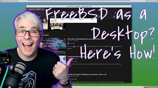 FreeBSD as a Desktop Heres How [upl. by Annaert328]