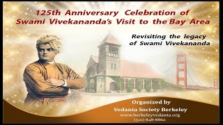 Swami Vivekanandas 125 years visit to Bay Area [upl. by Amihc291]