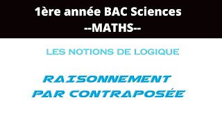 RAISONNEMENT PAR CONTRAPOSÉE EXERCICES À FAIRE [upl. by Buote]