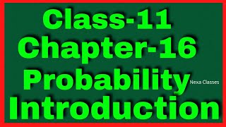 Class 11 Chapter 16 Introduction  Probability Chapter 16 Introduction  Ch 16 Introduction Class 11 [upl. by Maisie]