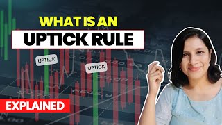 Uptick rule Easy explanation [upl. by Elatnahs224]