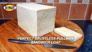 Pullman Sandwich Loaf Recipe  How to make crustless sandwich bread  Perfect Pullman Sandwich Bread [upl. by Ellehcin]