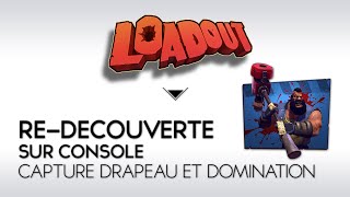 Loadout redécouverte Live FR  Capture de Drapeau et Domination sur PS4 [upl. by Ellinet]