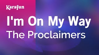 Im On My Way  The Proclaimers  Karaoke Version  KaraFun [upl. by Alamat]