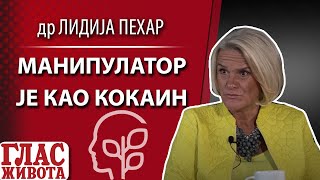 dr LIDIJA PEHAR MANIPULATOR JE KAO KOKAIN SVE VIDIŠ A NE MOŽEŠ DA ODEŠ  Glas Života [upl. by Robson]