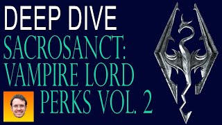 SACROSANCT  deep dive EVERY VAMPIRE LORD PERK and ABILITY  VOL 2 [upl. by Drofnas]