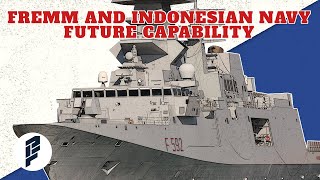 FREMM And The Indonesian Navy Future Capability [upl. by Gerhan644]