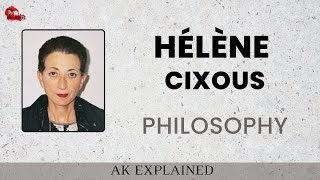 Hélène Cixous  Biography of Hélène Cixous  Philosophy of Hélène Cixous in English literature [upl. by Forland868]