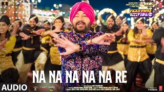 Na Na Na Na Na Re Audio Daler Mehndi Gurdeep  Anand M Sameer  Vicky Vidya Ka Woh Wala Video [upl. by Denison]