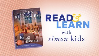 Being Baxters read aloud with Karen Kingsbury  Read amp Learn with Simon Kids [upl. by Mairhpe]