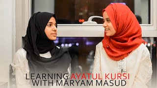 Learning Ayatul Kursi  With Maryam Masud [upl. by Nairim454]